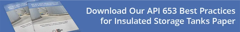 Download Our API 653 Best Practices for Insulated Storage Tanks Paper